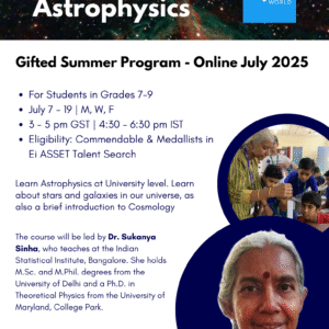 Introductory Astrophysics: Unraveling the Cosmos - Gifted Summer Program, July 2025
